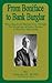 From Boniface to Bank Burglar, or the Price of Persecution, How a Successful Business Man, Through, the Miscarriage of Justice, Became: A Notorious Bank Looter