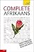 Complete Afrikaans with Two Audio CDs: A Teach Yourself Guide (TY: Language Guides)