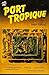 Port Tropique