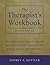 The Therapist's Workbook: Self-Assessment, Self-Care, and Self-Improvement Exercises for Mental Health Professionals