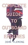 Complete Guide To Outboard Engines Complete Guide To Outboard Engines