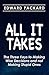 All It Takes: The Three Keys to Making Wise Decisions and not Making Stupid Ones