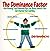 The Dominance Factor: How Knowing Your Dominant Eye, Ear, Brain, Hand, & Foot Can Improve Your Learning