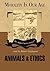 Morality In Our Age: Animals & Ethics