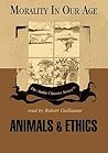 Morality In Our Age: Animals & Ethics