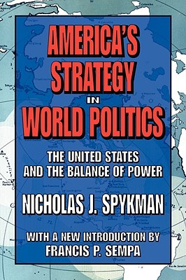 America's Strategy in World Politics: The United States and the Balance of Power (Paperback)
