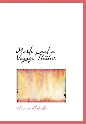 Mardi: and a Voyage Thither