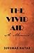 The Vivid Air: A Memoir