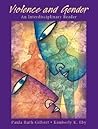 Violence and Gender: An Interdisciplinary Reader Violence and Gender: An Interdisciplinary Reader