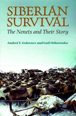Siberian Survival: The Nenets and Their Story (Hardcover)