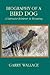 Biography of a Bird Dog: A Labrador Retriever in Wyoming