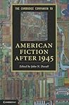 The Cambridge Companion to American Fiction after 1945 (Cambridge Companions to Literature) The Cambridge Companion to American Fiction after 1945 (Cambridge Companions to Literature)