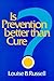 Is Prevention Better than Cure? (Studies in Social Economics)