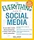 The Everything Guide to Social Media by John K. Waters