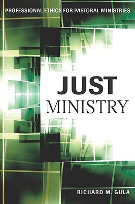 Just Ministry: Professional Ethics for Pastoral Ministers (Paperback)