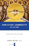 Christian Community In History: Volume 2: Comparative Ecclesiology Christian Community In History: Volume 2: Comparative Ecclesiology