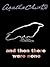 And Then There Were None by Agatha Christie