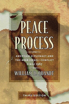 Peace Process: American Diplomacy and the Arab-Israeli Conflict Since 1967 (Paperback)