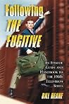 Following The Fugitive by Bill Deane