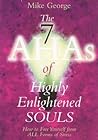 The 7 Aha's of Highly Enlightened Souls: How to Free Yourself from all Forms of Stress The 7 Aha's of Highly Enlightened Souls: How to Free Yourself from all Forms of Stress
