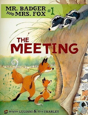 The Meeting (Mr. Badger and Mrs. Fox #1)
