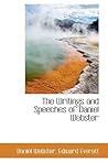 The Writings and Speeches of Daniel Webster