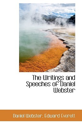 The Writings and Speeches of Daniel Webster