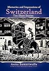 Memories and Impressions of Switzerland: Ten Short Stories