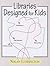 Libraries Designed for Kids