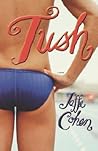Tush: A Novel