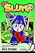 Dr. Slump, Vol. 07 by Akira Toriyama Dr. Slump, Vol. 07 by Akira Toriyama