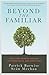 Beyond the Familiar by Patrick Barwise