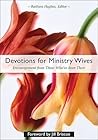 Devotions for Ministry Wives Devotions for Ministry Wives