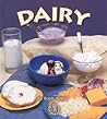 Dairy (First Step Nonfiction: Food Groups) Dairy (First Step Nonfiction: Food Groups)