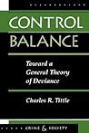 Control Balance: Toward A General Theory Of Deviance (Crime & Society)