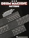 200 Drum Machine Patterns | Electronic Rhythm Pattern Book for MIDI Producers | Drum Programming Guide for Beat Makers and DJs | Sheet Music for Drum Machine Users and Musicians