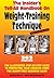 Insider's Tell-All Handbook on Weight-Training Technique: Illustrated Step-By-Step Guide to Perfecting Your Exercise Form for Injury-Free Maximum Gain