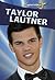 Taylor Lautner (Superstars!)