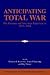 Anticipating Total War: The German and American Experiences, 1871–1914 (Publications of the German Historical Institute)