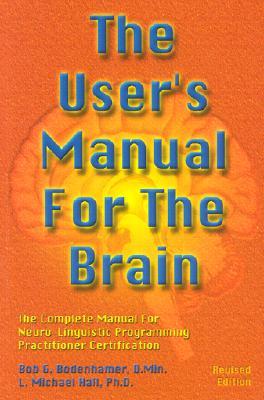 The User's Manual for the Brain (Vol 1)
