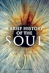 A Brief History of the Soul (Brief Histories of Philosophy)