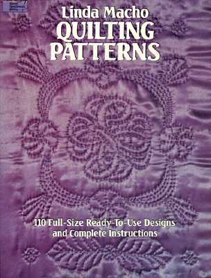 Quilting Patterns: 110 Full-Size Ready-to-Use Designs and Complete Instructions (Dover Quilting)