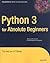 Python 3 for Absolute Begin...