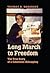 Long March to Freedom by Thomas R. Hargrove
