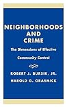 Neighborhoods and Crime: The Dimensions of Effective Community Control