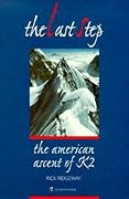 The Last Step: The American Ascent of K2