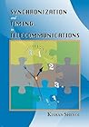 Synchronization and Timing in Telecommunications Synchronization and Timing in Telecommunications
