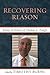 Recovering Reason: Essays i...
