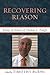 Recovering Reason by Timothy Burns