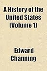 A History Of The United States Volume 1